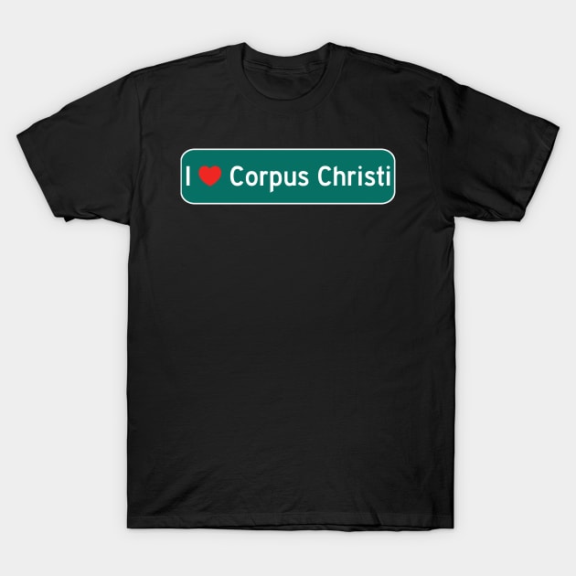 I Love Corpus Christi! T-Shirt by MysticTimeline